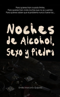 Noches de Alcohol, Sexo y Piedra: Memorias de la Calle