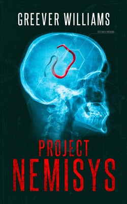 Book cover of Project NEMISYS: A Novel of Assassins, Aliens, Corporate Espionage & Genetic Engineering by Williams, Greever