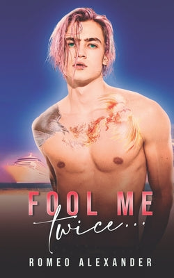 Book cover of Fool Me Twice... by Alexander, Romeo