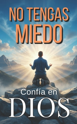 Book cover of No tengas Miedo / DIOS pelear by De Castro, Claudio