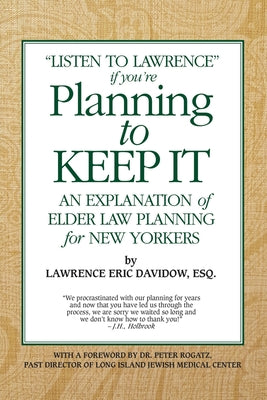 Planning To Keep It: An Explanation of Elder Law Planning for New Yorkers by Peter Rogatz book cover