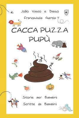 Book cover of Cacca Puzza PuP by Francaviglia Garcia, Diego