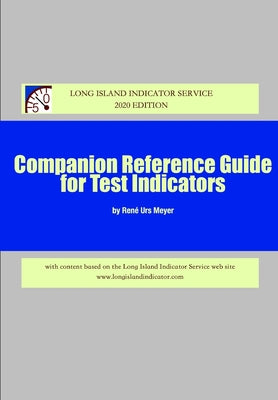 Companion Reference Guide for Test Indicators: With content based on the Long Island Indicator Service web site by Rene Urs Meyer book cover