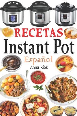 Book cover of Recetas Instant Pot Espa by R