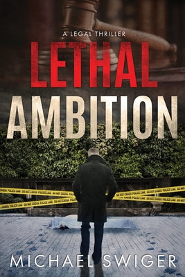 Lethal Ambition: An Edward Mead Legal Thriller: Book One by Michael Swiger book cover