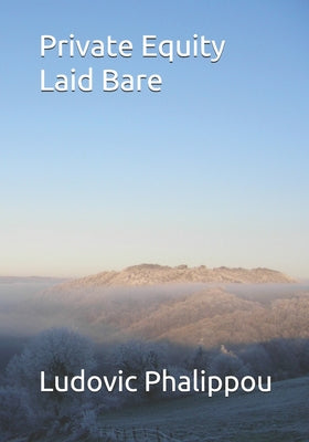 Private Equity Laid Bare by Ludovic Phalippou book cover