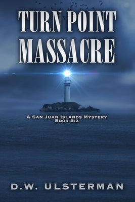 Turn Point Massacre by D. W. Ulsterman book cover