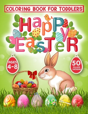 Happy Easter Coloring Book for Toddlers: 50 Easter Coloring filled image Book for Kids, ages 4-8, Preschool Children, & Kindergarten, Bunny, rabbit, E by Magical Publication book cover