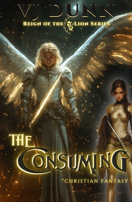 The Consuming: Millennial Period Christian Fantasy by Vj Dunn book cover
