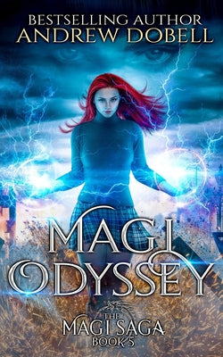 Magi Odyssey: An Epic Urban Fantasy Adventure