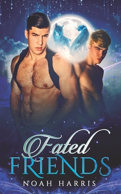Book cover of Fated Friends by Harris, Noah