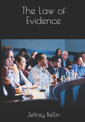 The Law of Evidence by Jeffrey Bellin book cover
