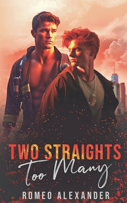 Book cover of Two Straights Too Many by Alexander, Romeo