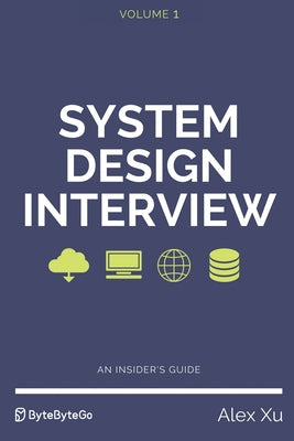 System Design Interview - An insider's guide by Xu, Alex book cover