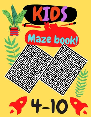 Book cover of Kids maze book: Best books for 10 year old boys by Ahmed, Attique