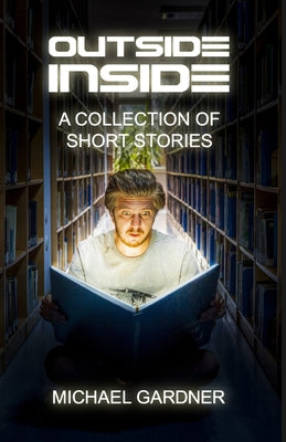 Book cover of Outside Inside: A collection of short stories by Gardner, Michael