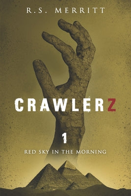 Crawlerz: Book 1: Red Sky in the Morning by R. S. Merritt book cover