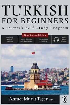 Book cover of Turkish for Beginners: A 10-Week Self-Study Program (2nd Edition with Audio) by Taşer, Ahmet Murat