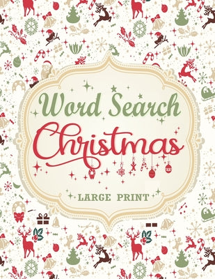 Christmas Word Search: Extra Large Print Word Find Puzzles For Adults & Kids Christmas Edition - Great Stocking Stuffer Idea for Men, Women And Teens by Boredom Busters book cover