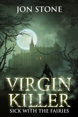 Book cover of Virgin Killer: Sick with the Fairies by Stone, Jon