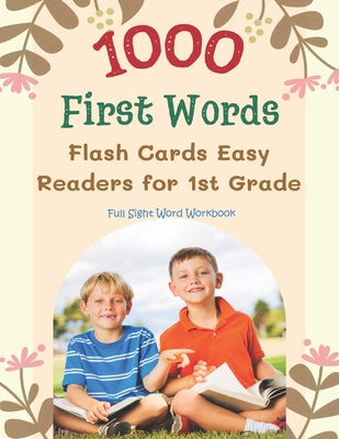 1000 First Words Flash Cards Easy Readers for 1st Grade Full Sight Word Workbook: I can read books my first box set of full sight word list with pictu by Lina Kauffman book cover
