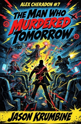 Book cover of The Man Who Murdered Tomorrow by Krumbine, Jason