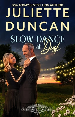 Book cover of Slow Dance at Dusk: A Mature-Age Christian Romance by Duncan, Juliette