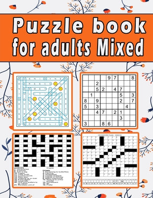 Puzzle book for adults Mixed: Large print Puzzle book! Soduko, word search, CodeWord and CrossWord 111 pages by Zoubir King book cover