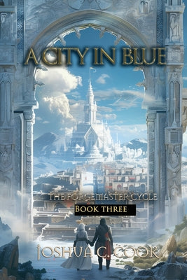 Book cover of A City in Blue by Cook, Joshua C.
