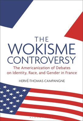 The Wokisme Controversy: The Americanization of Debates on Identity, Race, and Gender in France