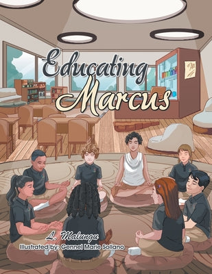 Book cover of Educating Marcus by Malungu, L.