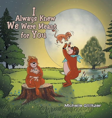 Book cover of I Always Knew We Were Meant for You by Gillitzer, Michelle