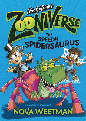 Book cover of The Speedy Spidersaurus by Weetman, Nova