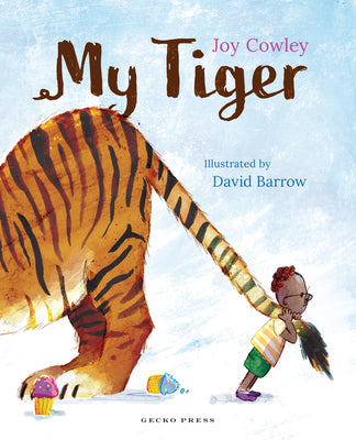 Book cover of My Tiger by Cowley, Joy