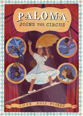 Paloma Joins the Circus by Ruiz-Flores, Lupe book cover