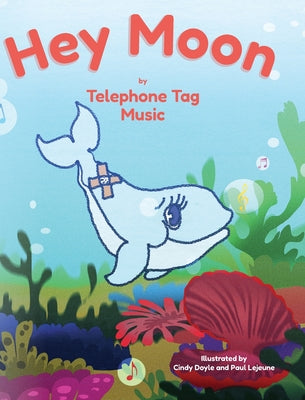Book cover of Hey Moon by Telephone Tag Music