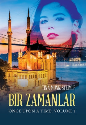 Book cover of Bir Zamanlar: Once Upon a Time by Steimle, Tina Mu
