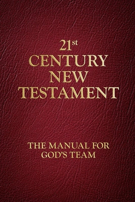 21st Century New Testament: The Manual for God's Team by Charlie Webster book cover