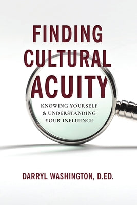 Finding Cultural Acuity: Knowing Yourself and Understanding Your Influence by D. Ed Darryl Washington book cover