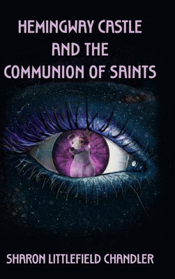 Book cover of Hemingway Castle and the Communion of Saints by Chandler, Sharon Littlefield