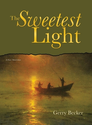 Book cover of The Sweetest Light by Becker, Gerry