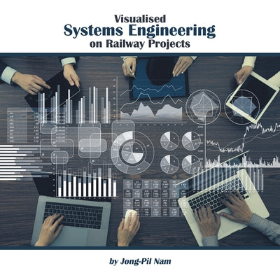 Book cover of Visualised Systems Engineering on Railway Projects by Nam, Jong-Pil