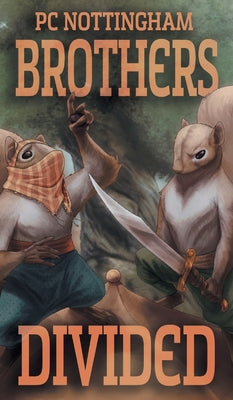 Brothers Divided by Pc Nottingham book cover