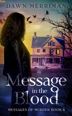 Book cover of MESSAGE in the BLOOD: A small town psychic kidnap mystery. by Merriman, Dawn