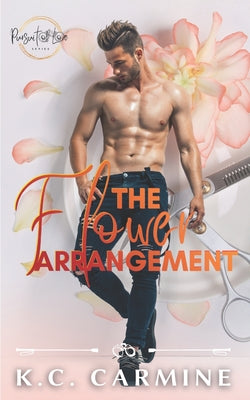 Book cover of The Flower Arrangement: MM Contemporary Romance Novella by Carmine, K. C.