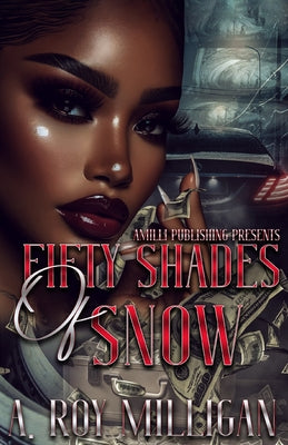 Book cover of Fifty Shades Of Snow by Milligan, A. Roy