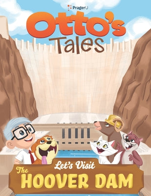 Otto's Tales: Let's Visit the Hoover Dam by Prageru book cover