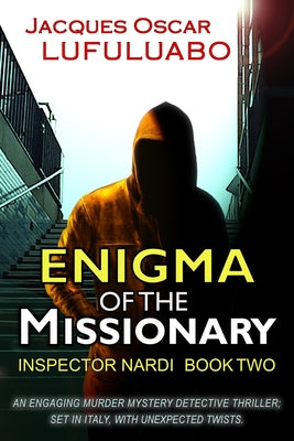 Book cover of Enigma of the Missionary: An Absolutely Gripping Italian Crime Mystery by Lufuluabo, Jacques Oscar
