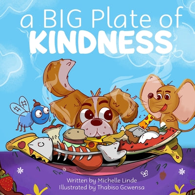 Book cover of A BIG Plate of Kindness by Gcwensa, Thabiso