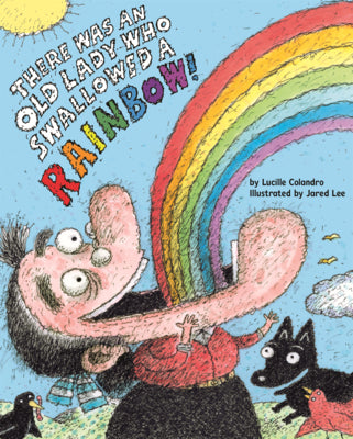 Book cover of There Was an Old Lady Who Swallowed a Rainbow by Colandro, Lucille